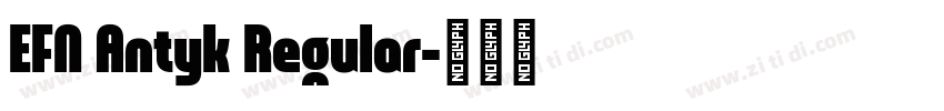 EFN Antyk Regular字体转换